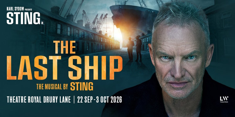 The Last Ship London tickets