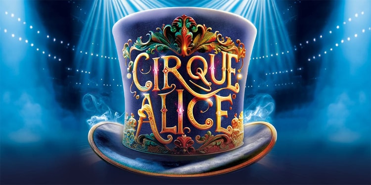  Cirque Alice London tickets