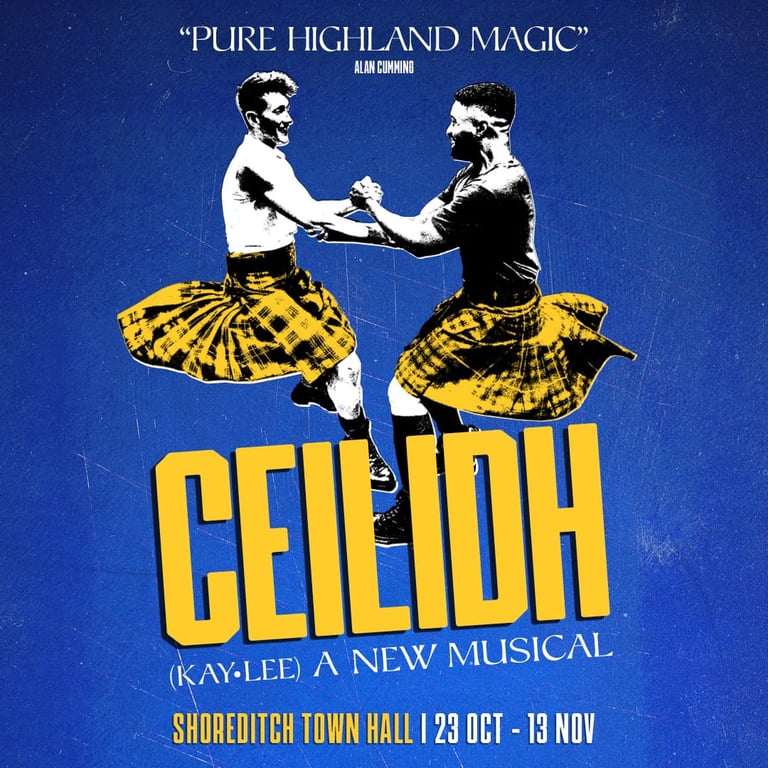 Ceilidh The Musical, Shoreditch Town Hall , London