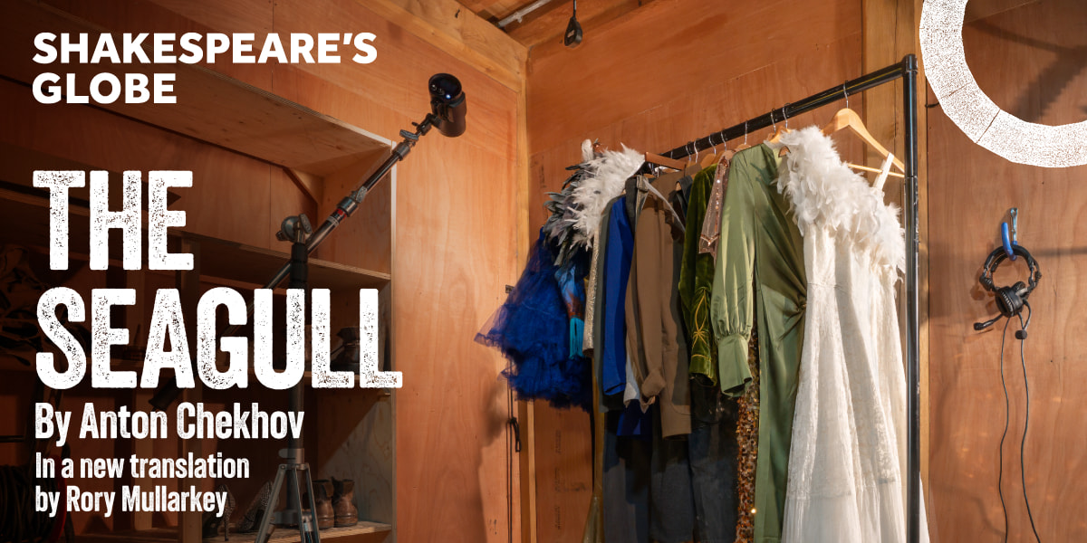 The Seagull at the Shakespeare's Globe, London tickets