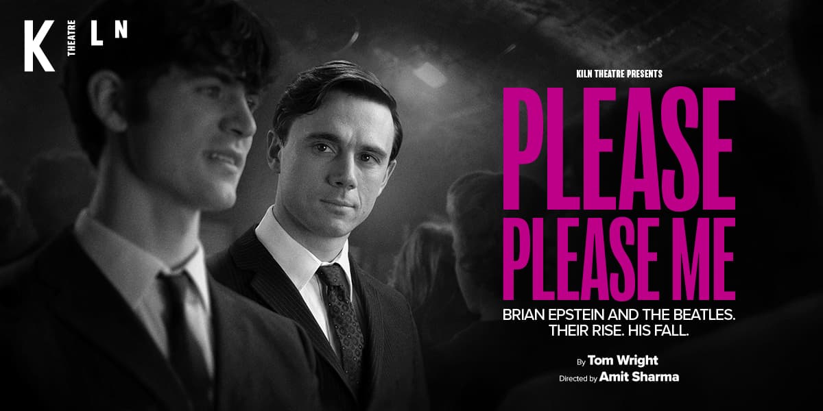 Please Please Me Kiln Theatre tickets