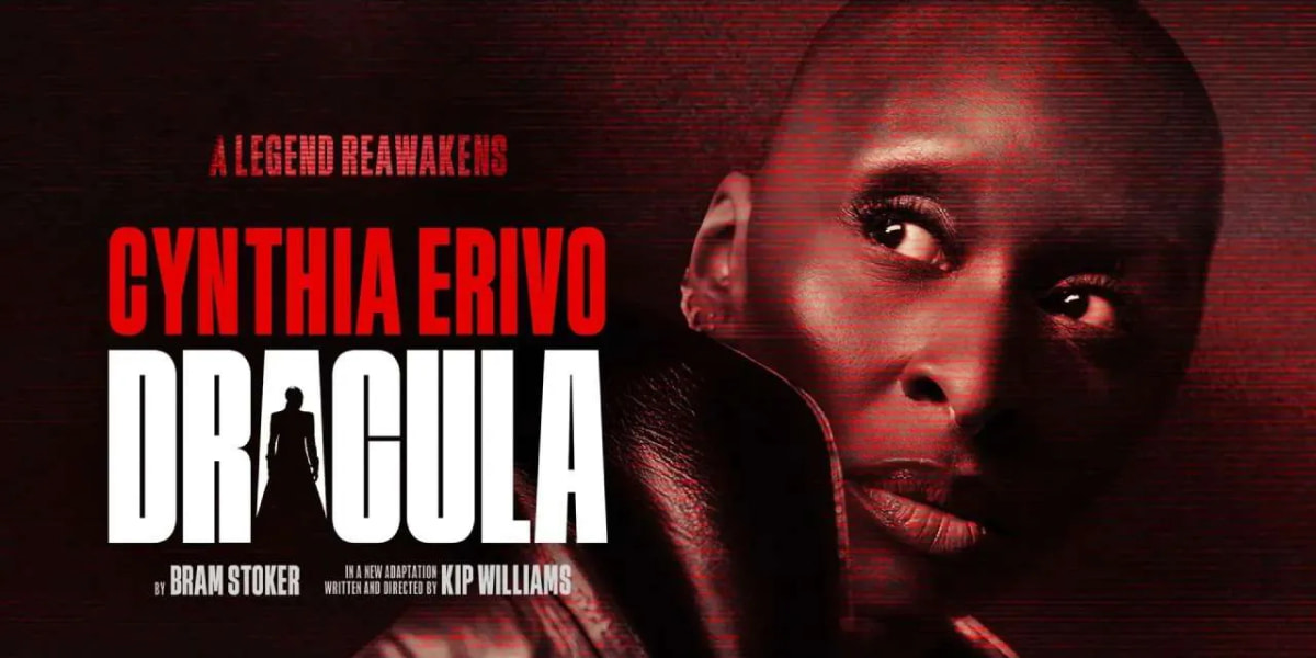 Cynthia Erivo as Dracula in the West End Dracula play at the Noel Coward Theatre, wearing a high-collared vampire cape and lit in red light, with the text “A legend reawakens – Dracula by Bram Stoker”.