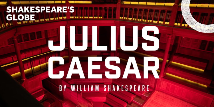 Julius Caesar at the Globe, London tickets