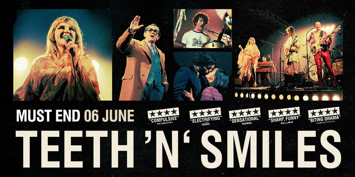 Teeth 'n' Smiles London tickets