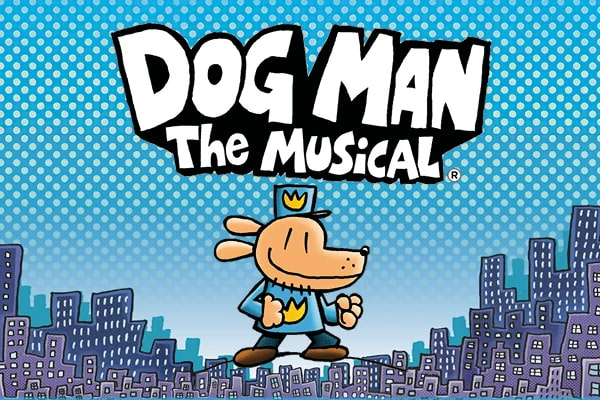 Dog Man The Musical - Fareham