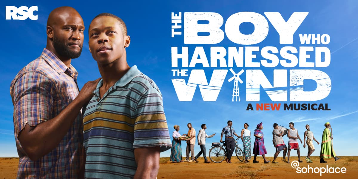 Promotional image for The Boy Who Harnessed the Wind – A New Musical presented by the RSC at @sohoplace.