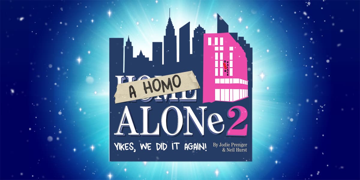 A Homo Alone 2: Yikes We Did It Again! tickets
