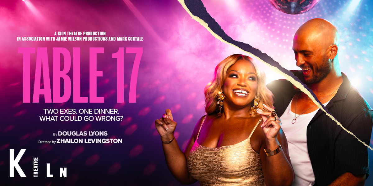 Table 17, Kiln Theatre, London tickets