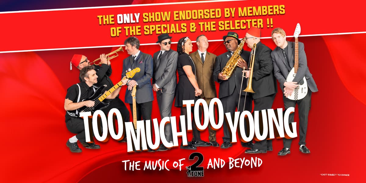 Too Much Too Young London tickets