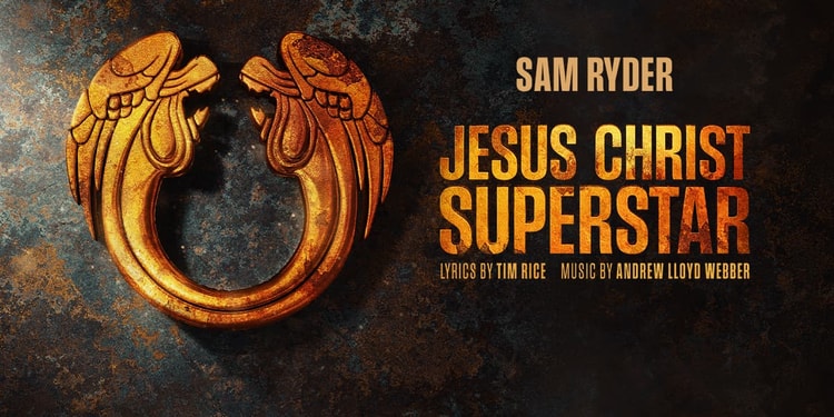 Key artwork for Jesus Christ Superstar, starring Sam Ryder.