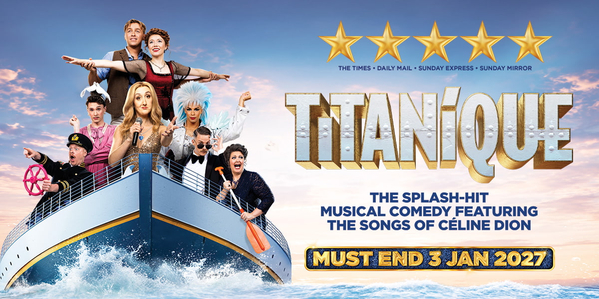 Titanique at the Criterion Theatre London tickets