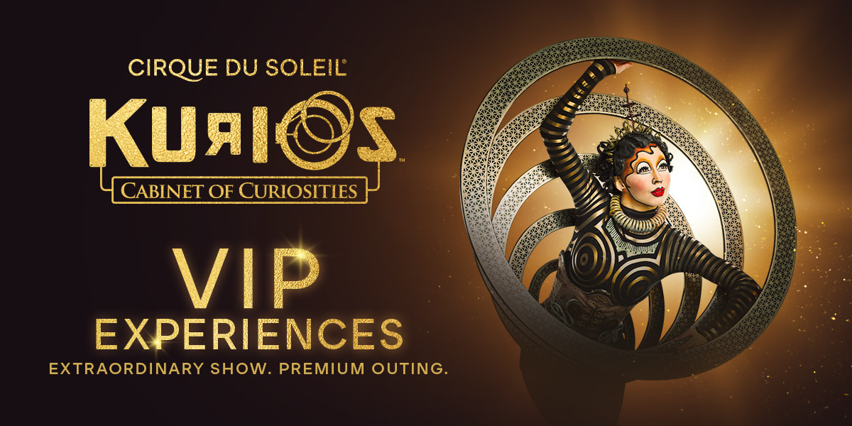 Cirque du Soleil: Kurios - VIP