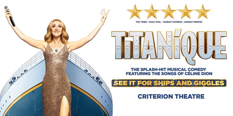 Titanique at the Criterion Theatre London tickets