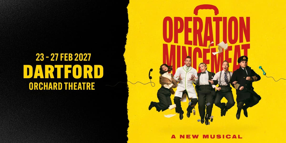 Operation Mincemeat - Dartford tickets 