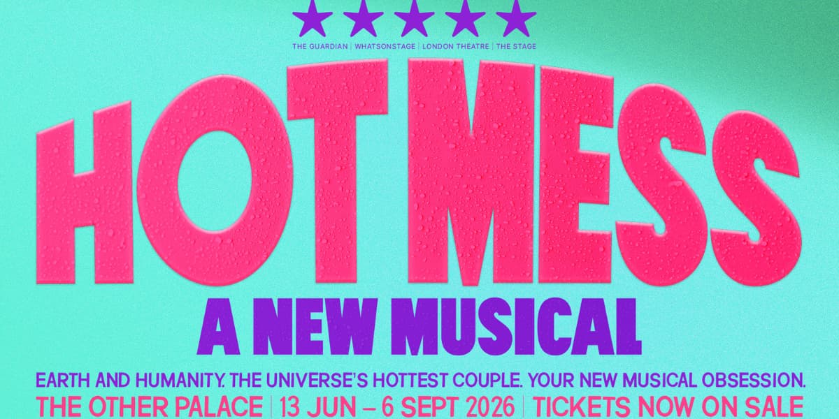 Hot Mess: A New Musical London tickets