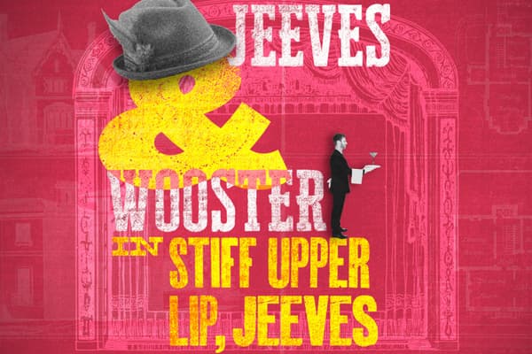 Jeeves and Wooster in 'Stiff Upper Lip, Jeeves' thumbnail