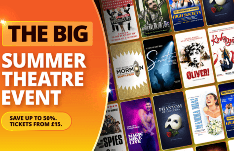 Sizzling Savings Return As The Big Summer Theatre Event Brings West End Tickets From £15