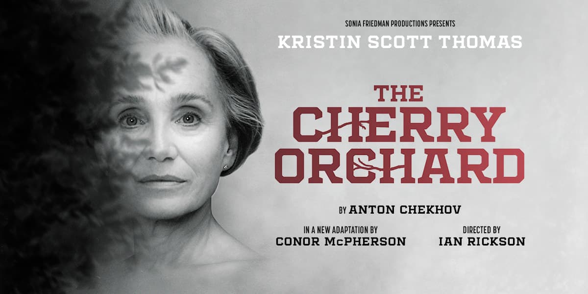 The Cherry Orchard Kristen Scott Thomas London tickets