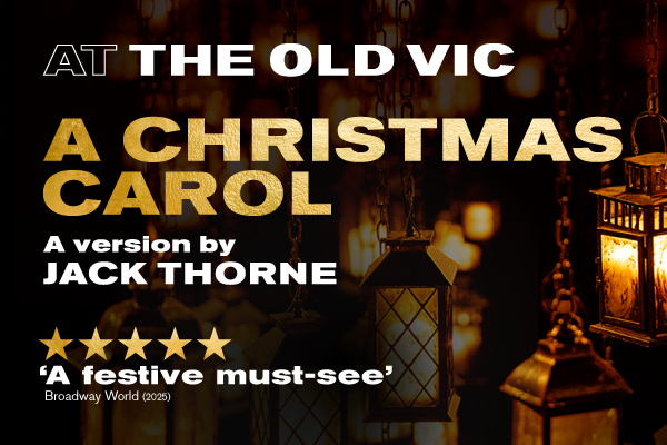 The Old Vic confirms A Christmas Carol for new season, postpones Local Hero