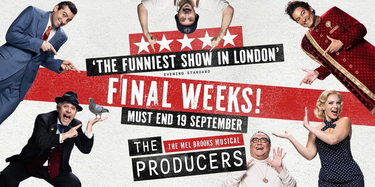 The Producers - The Mel Brooks Musical. Final weeks