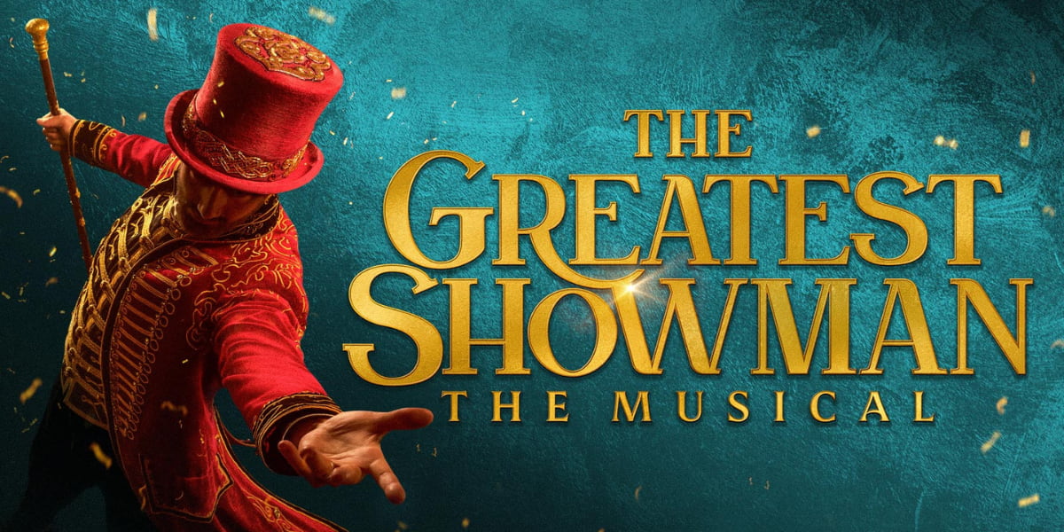 The Greatest Showman is one of the most anticipated shows to come to London in 2027